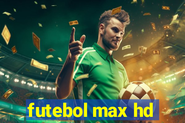 futebol max hd